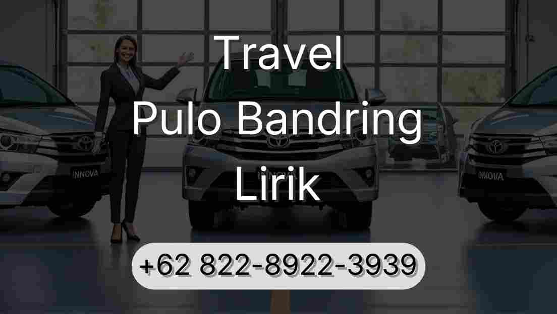 Travel Pulo Bandring Lirik