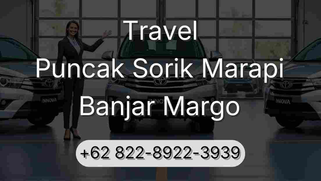 Travel Puncak Sorik Marapi Banjar Margo