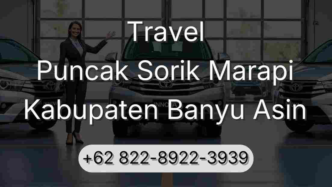 Travel Puncak Sorik Marapi Kabupaten Banyu Asin