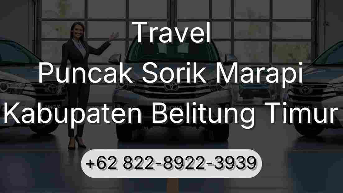 Travel Puncak Sorik Marapi Kabupaten Belitung Timur