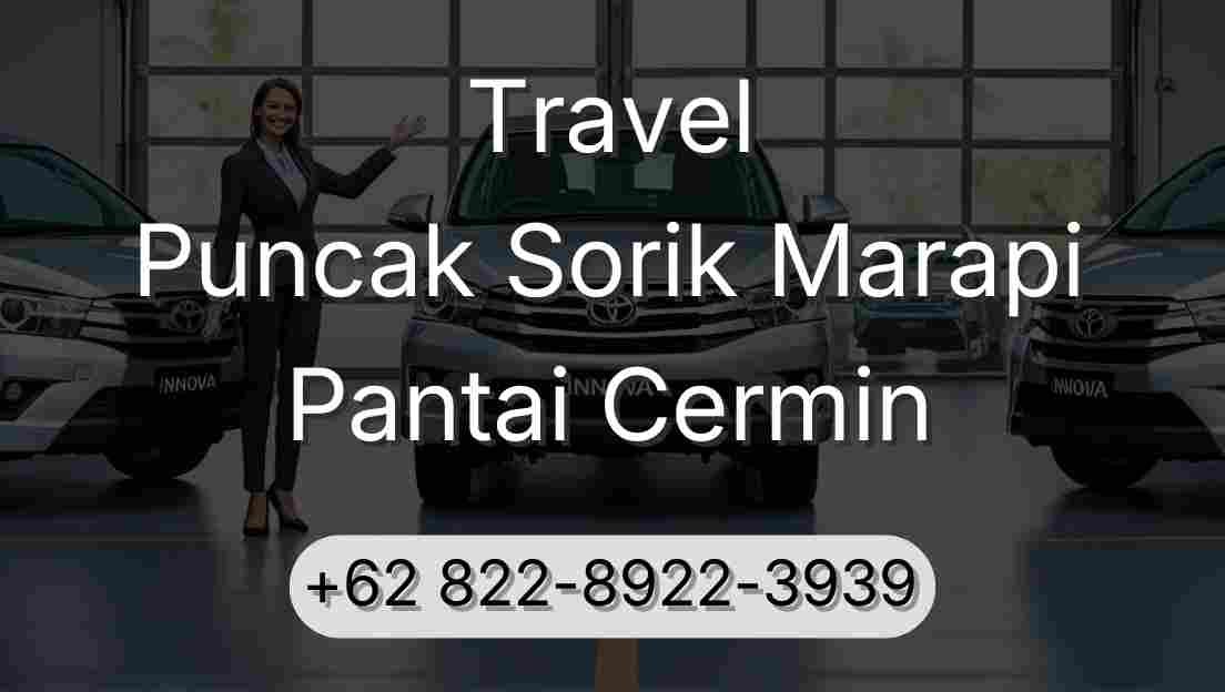 Travel Puncak Sorik Marapi Pantai Cermin