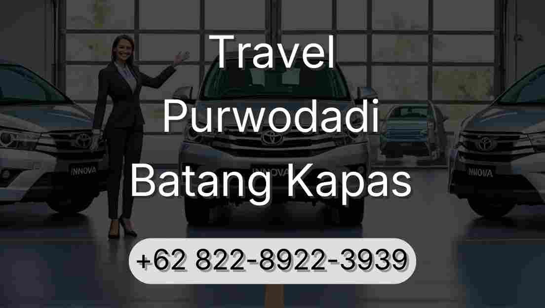 Travel Purwodadi Batang Kapas
