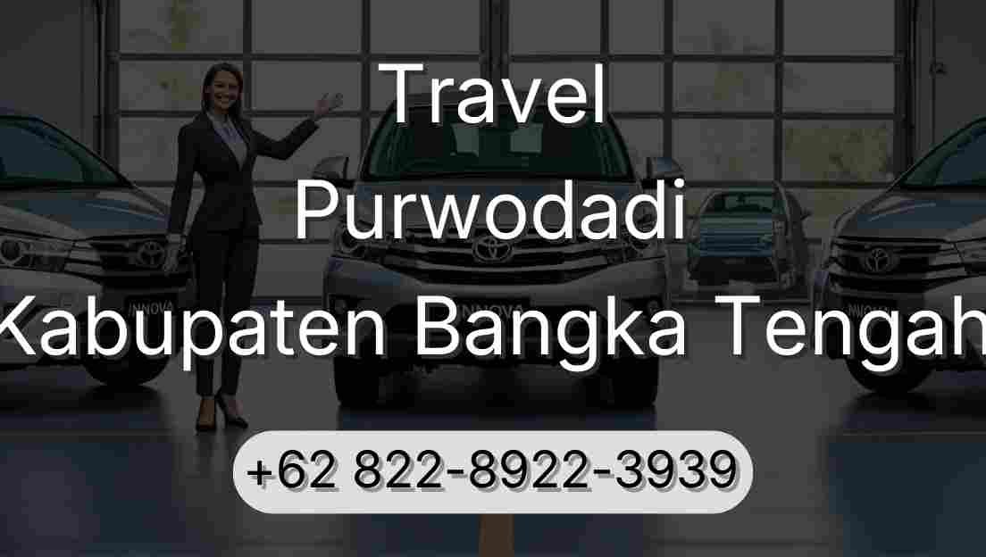 Travel Purwodadi Kabupaten Bangka Tengah