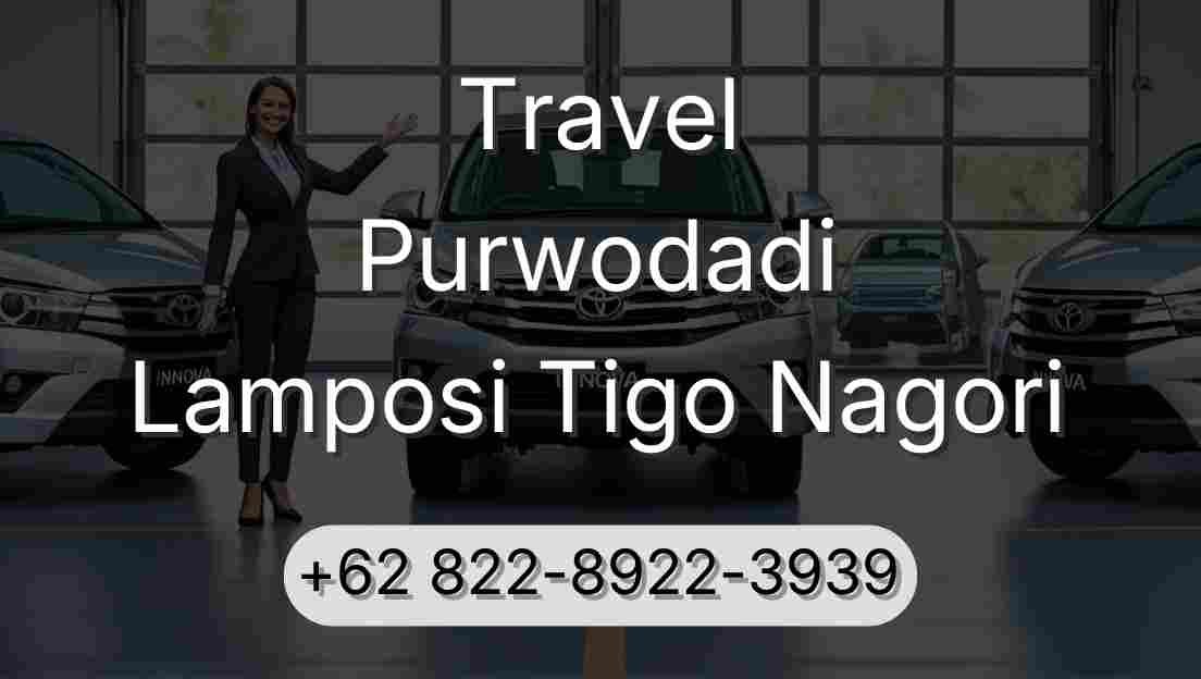 Travel Purwodadi Lamposi Tigo Nagori