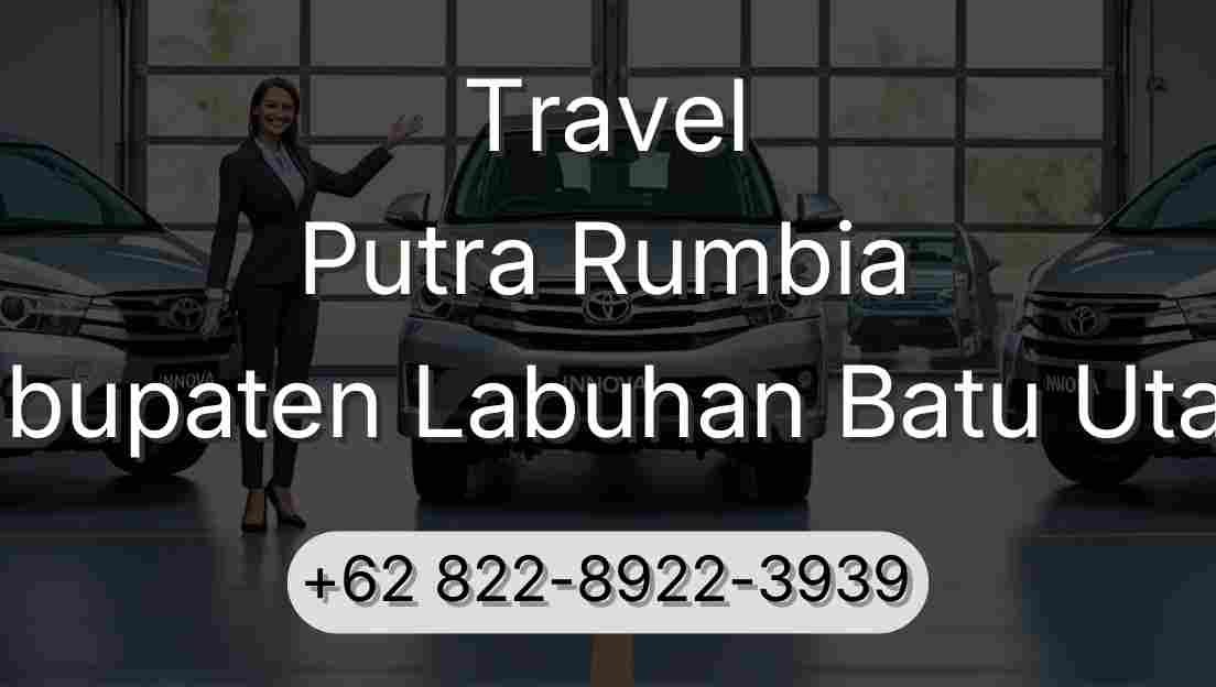 Travel Putra Rumbia Kabupaten Labuhan Batu Utara