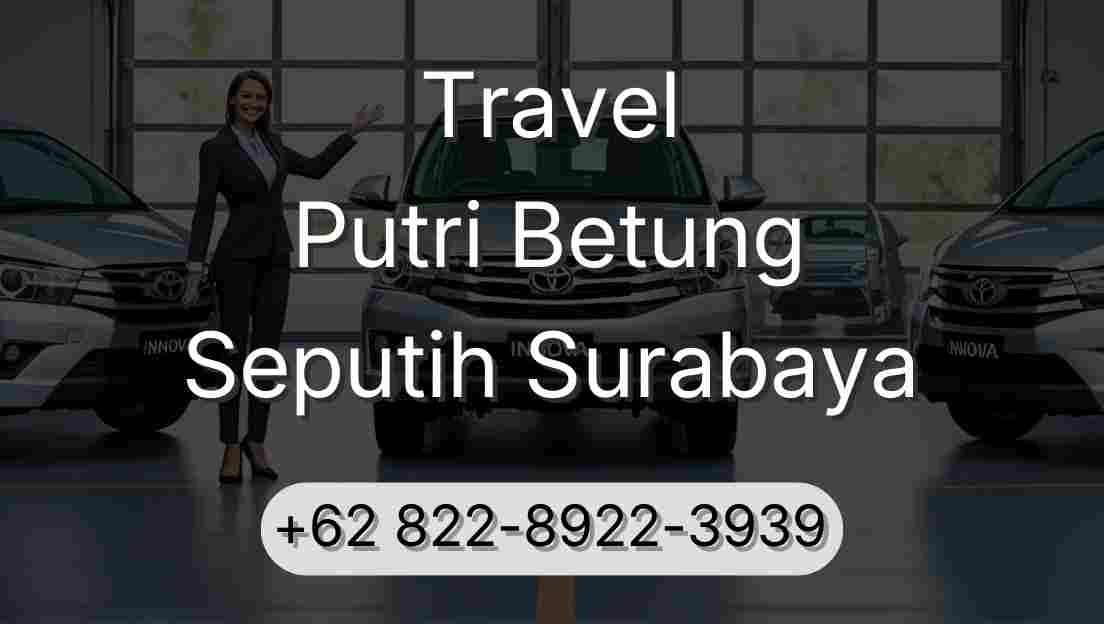Travel Putri Betung Seputih Surabaya