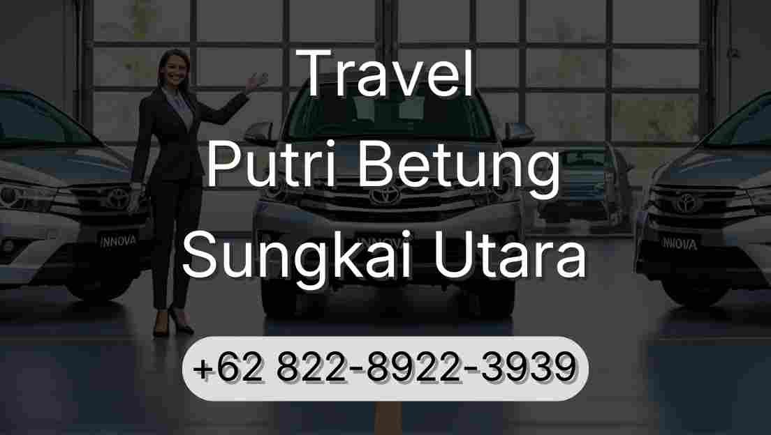 Travel Putri Betung Sungkai Utara