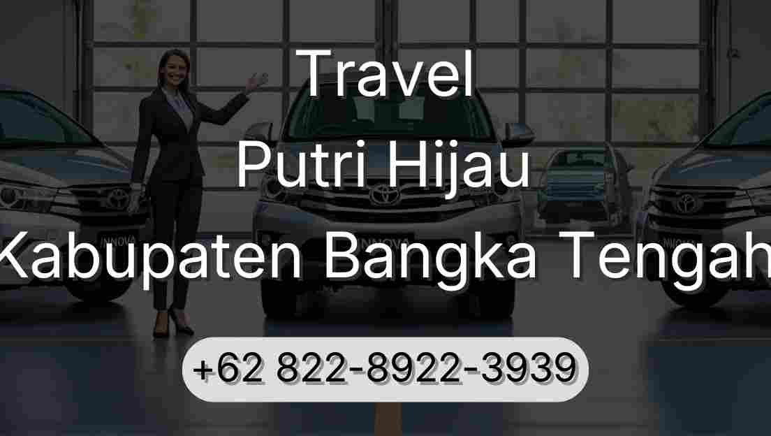 Travel Putri Hijau Kabupaten Bangka Tengah