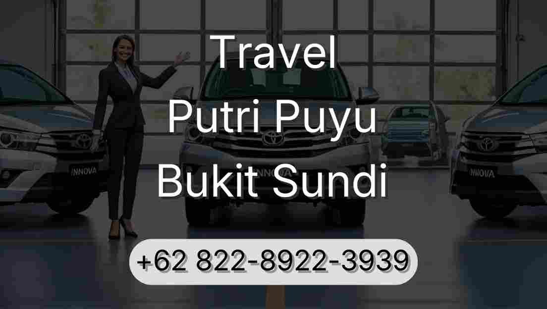 Travel Putri Puyu Bukit Sundi