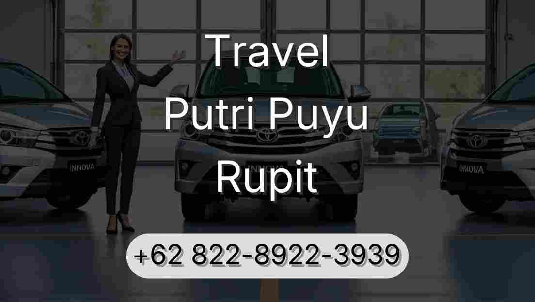 Travel Putri Puyu Rupit