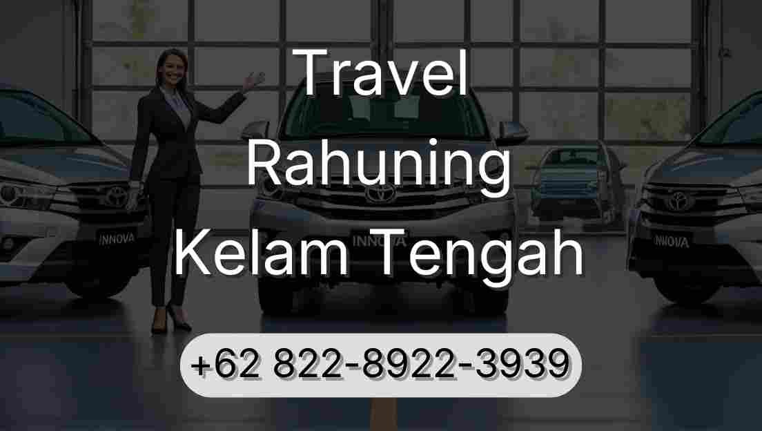 Travel Rahuning Kelam Tengah