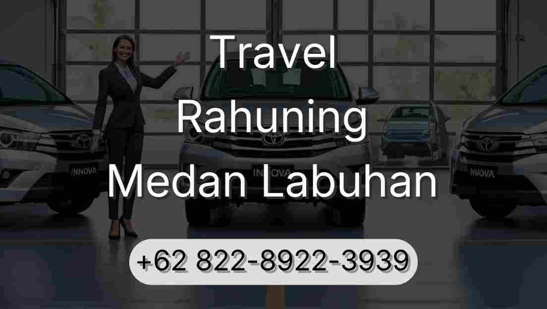Travel Rahuning Medan Labuhan