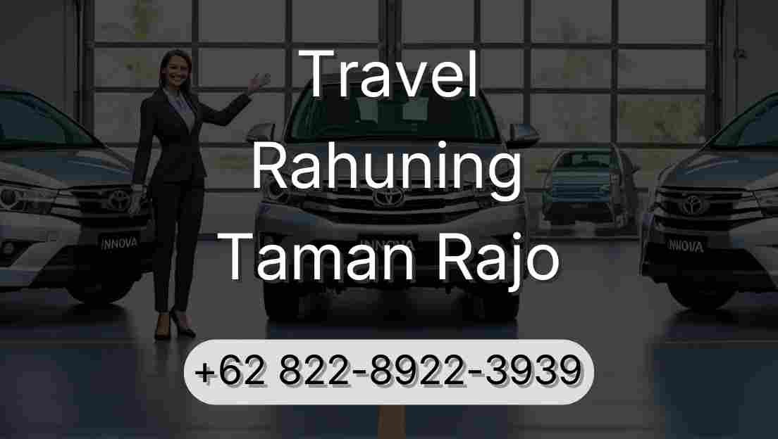 Travel Rahuning Taman Rajo