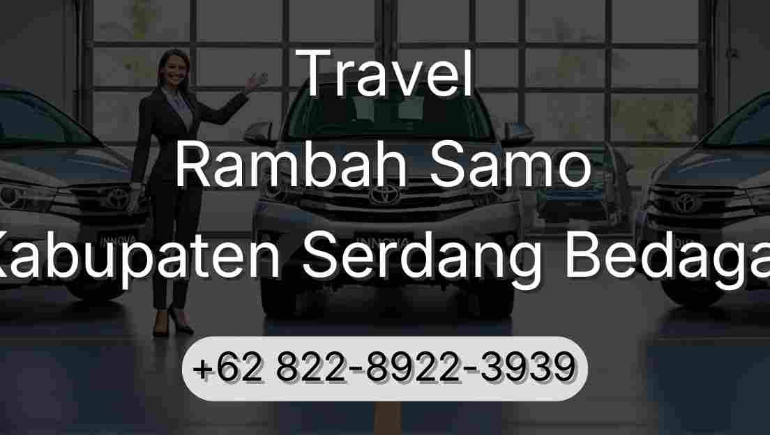 Travel Rambah Samo Kabupaten Serdang Bedagai