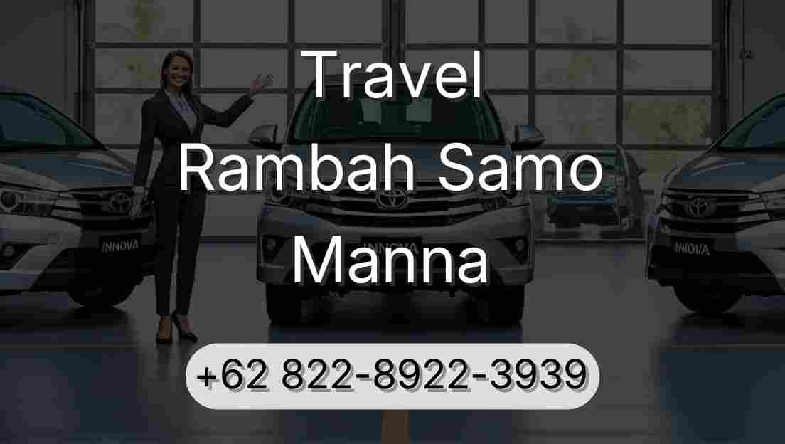 Travel Rambah Samo Manna