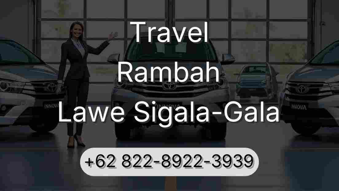 Travel Rambah Lawe Sigala-Gala
