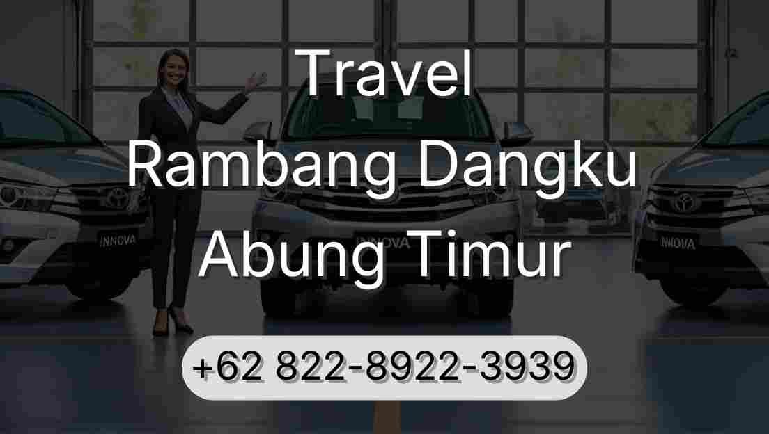 Travel Rambang Dangku Abung Timur