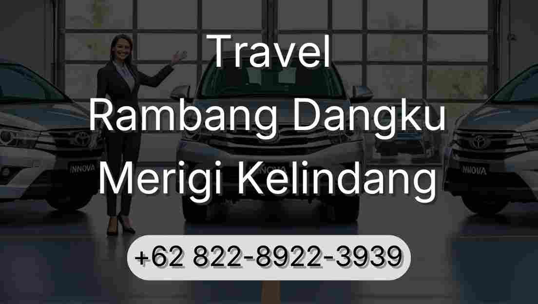 Travel Rambang Dangku Merigi Kelindang