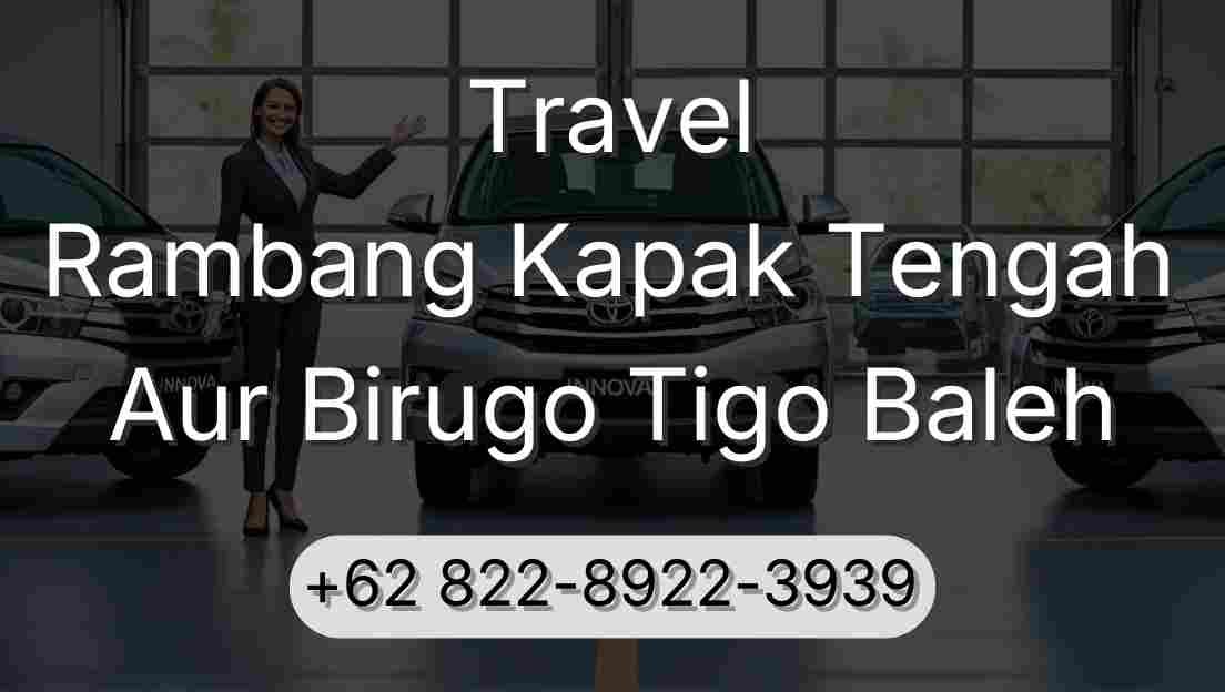 Travel Rambang Kapak Tengah Aur Birugo Tigo Baleh