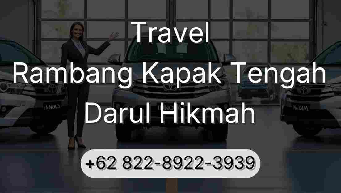 Travel Rambang Kapak Tengah Darul Hikmah