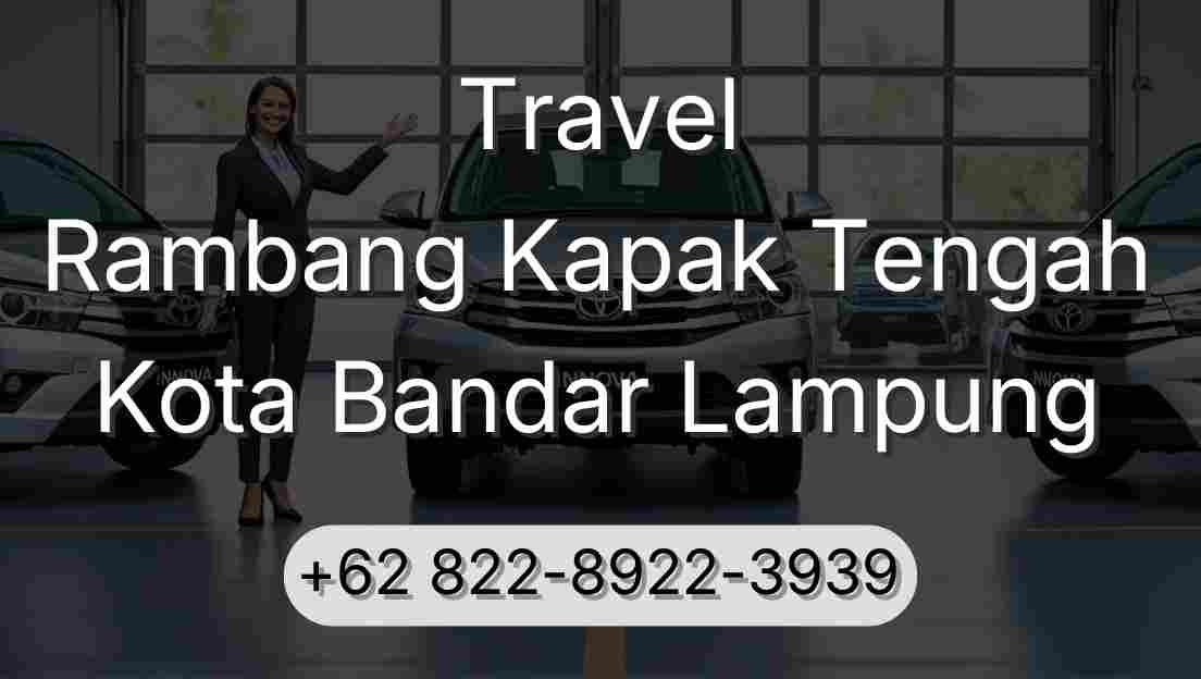 Travel Rambang Kapak Tengah Kota Bandar Lampung