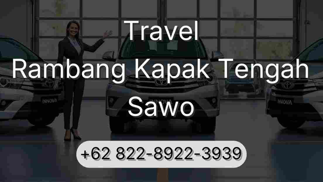 Travel Rambang Kapak Tengah Sawo