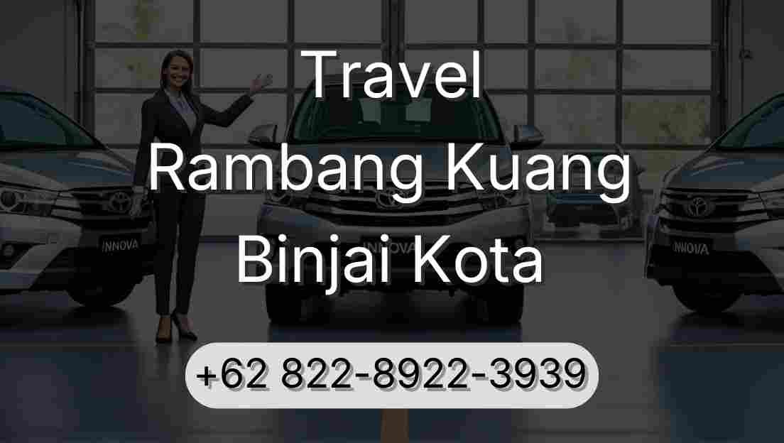 Travel Rambang Kuang Binjai Kota