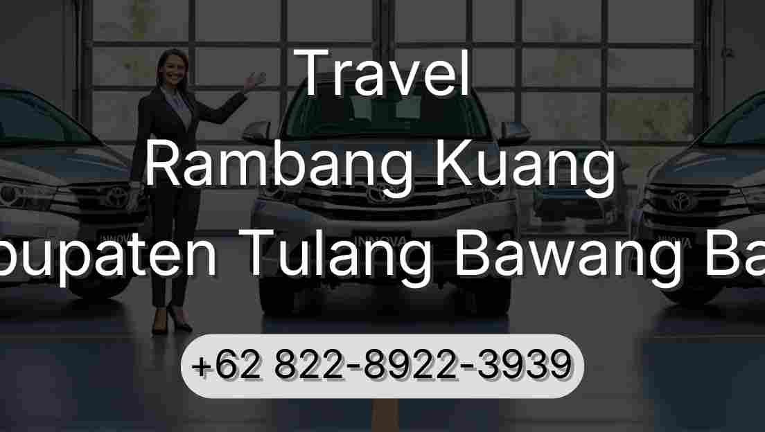 Travel Rambang Kuang Kabupaten Tulang Bawang Barat