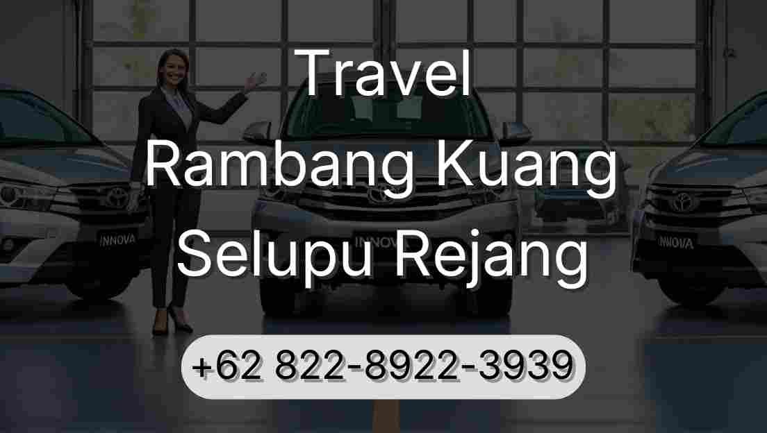 Travel Rambang Kuang Selupu Rejang