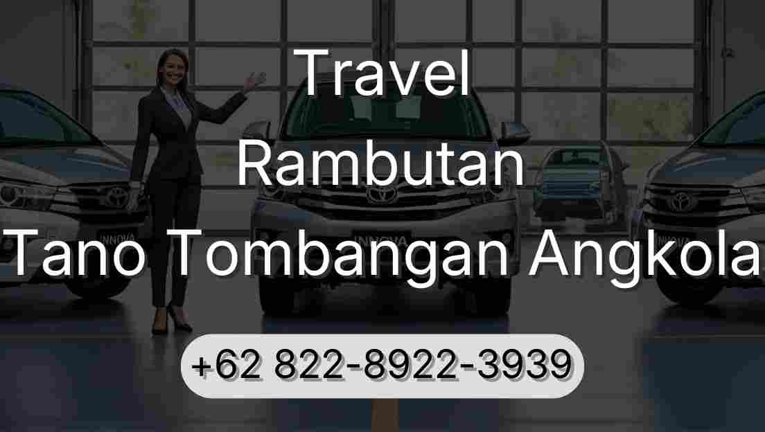 Travel Rambutan Tano Tombangan Angkola