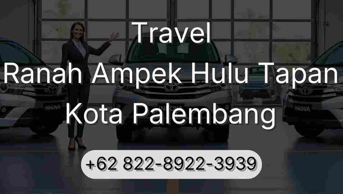 Travel Ranah Ampek Hulu Tapan Kota Palembang