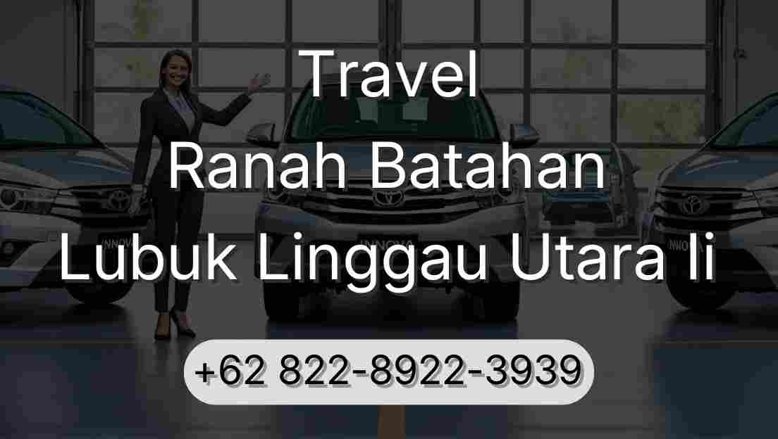 Travel Ranah Batahan Lubuk Linggau Utara Ii