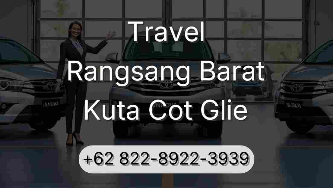 Travel Rangsang Barat Kuta Cot Glie