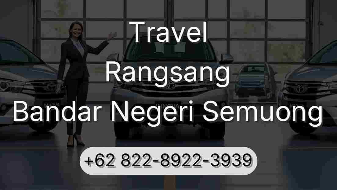 Travel Rangsang Bandar Negeri Semuong