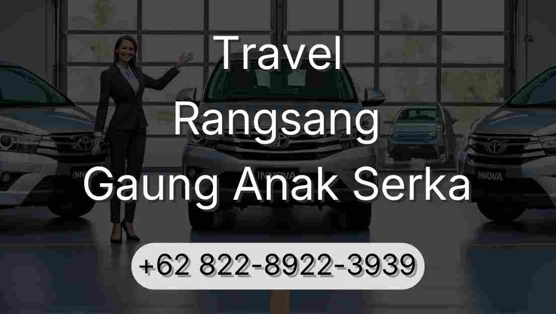 Travel Rangsang Gaung Anak Serka