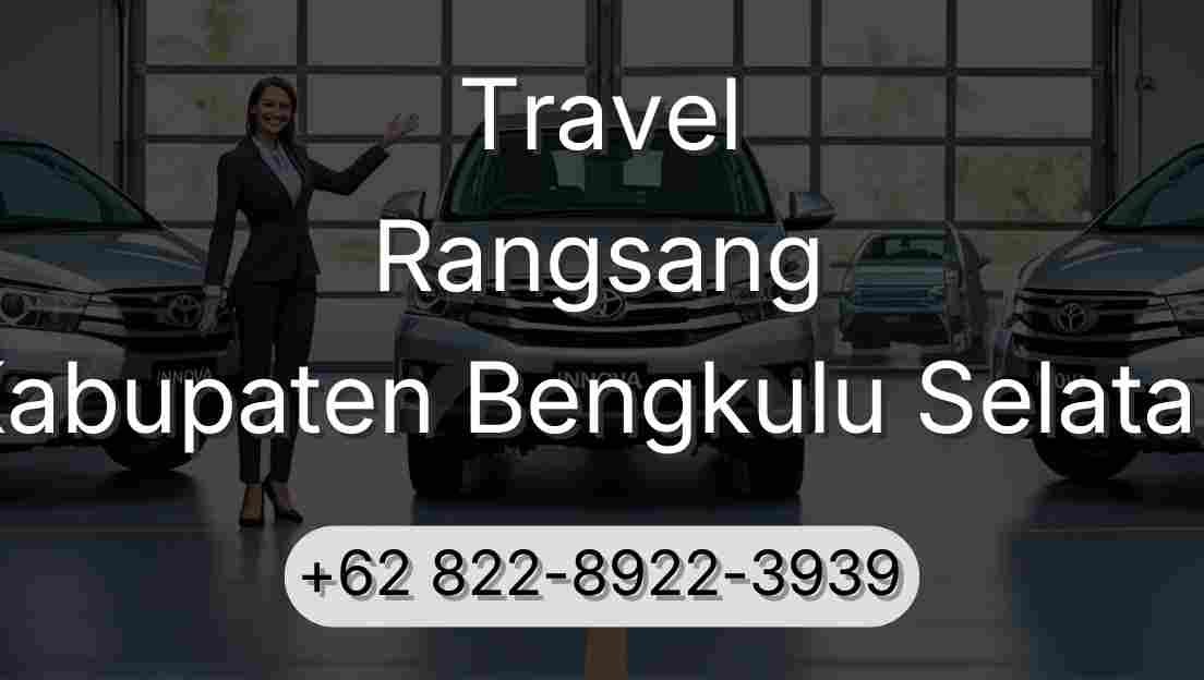 Travel Rangsang Kabupaten Bengkulu Selatan