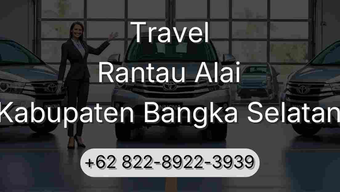Travel Rantau Alai Kabupaten Bangka Selatan