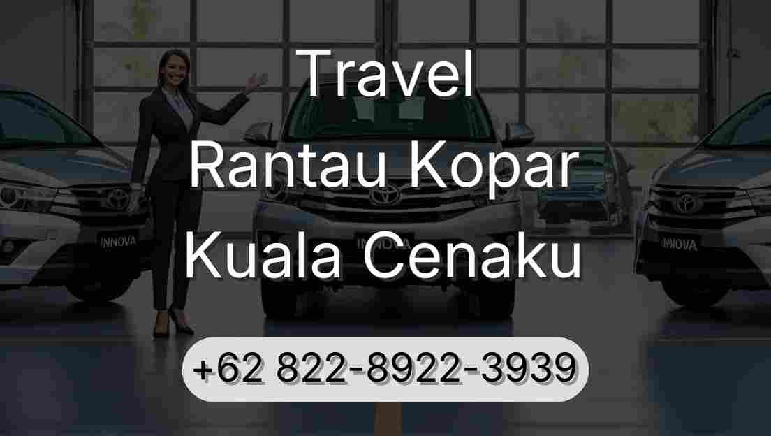 Travel Rantau Kopar Kuala Cenaku