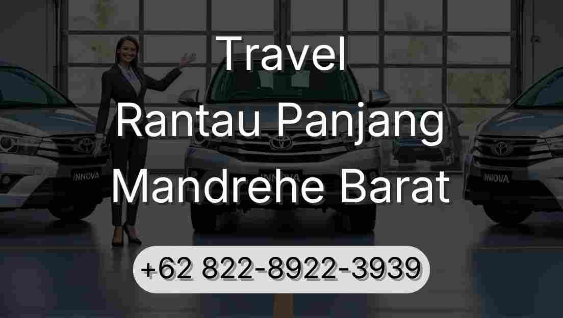 Travel Rantau Panjang Mandrehe Barat