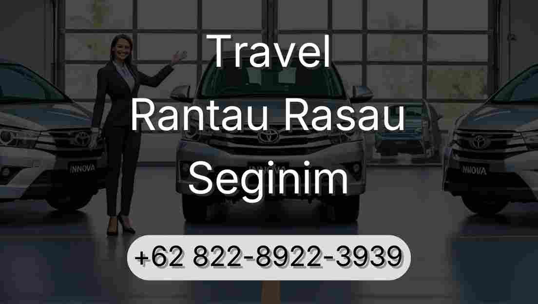 Travel Rantau Rasau Seginim