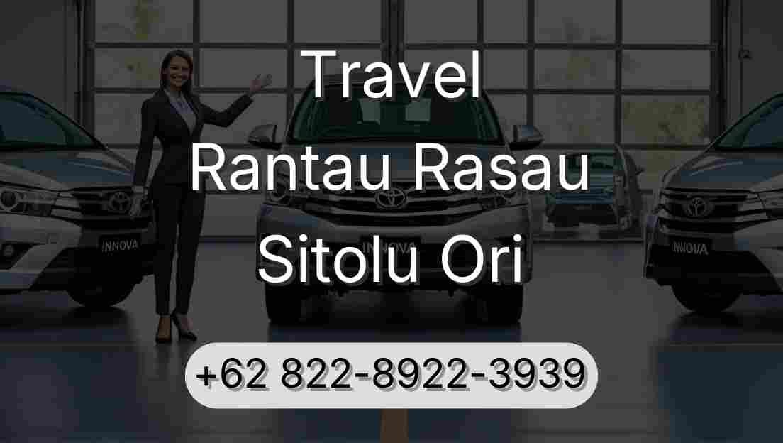 Travel Rantau Rasau Sitolu Ori