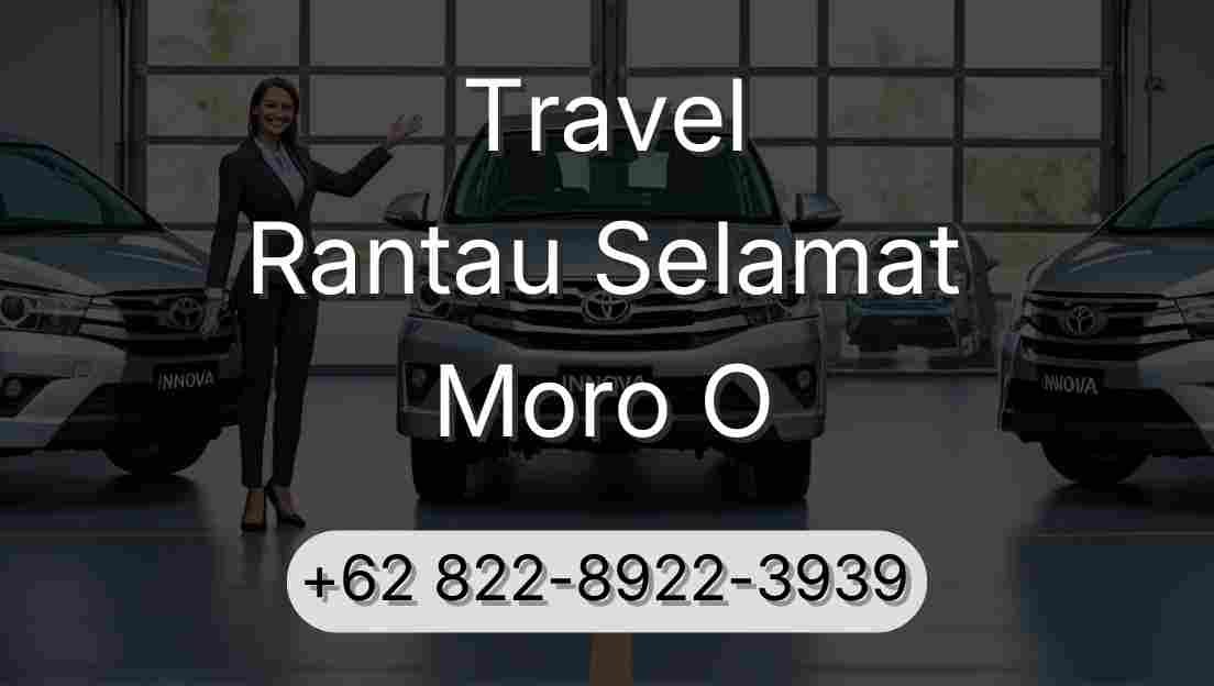 Travel Rantau Selamat Moro O