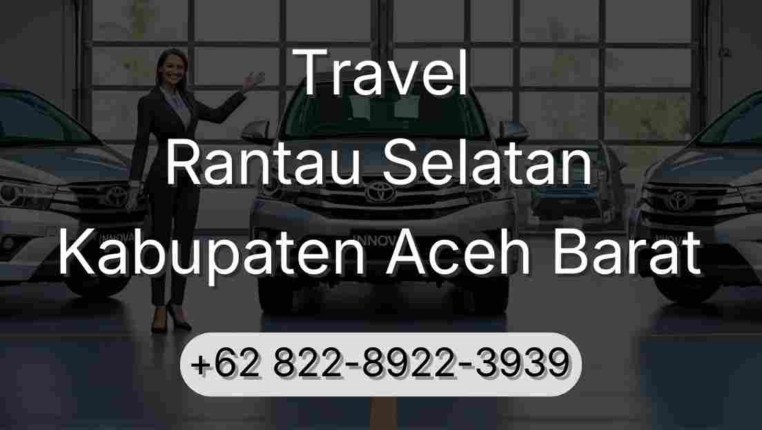 Travel Rantau Selatan Kabupaten Aceh Barat
