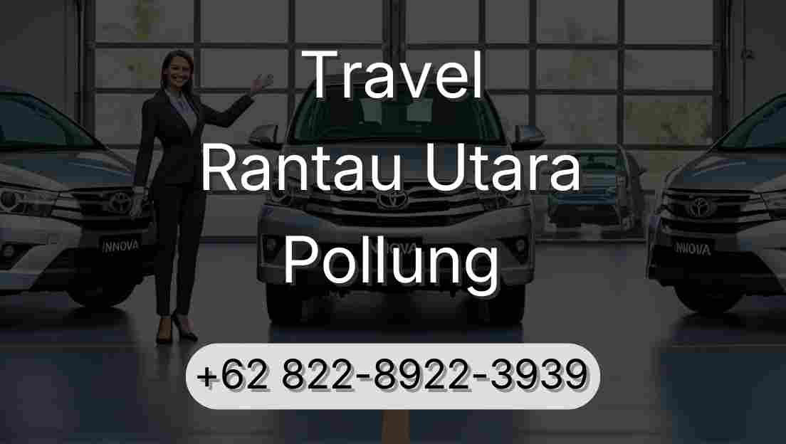 Travel Rantau Utara Pollung