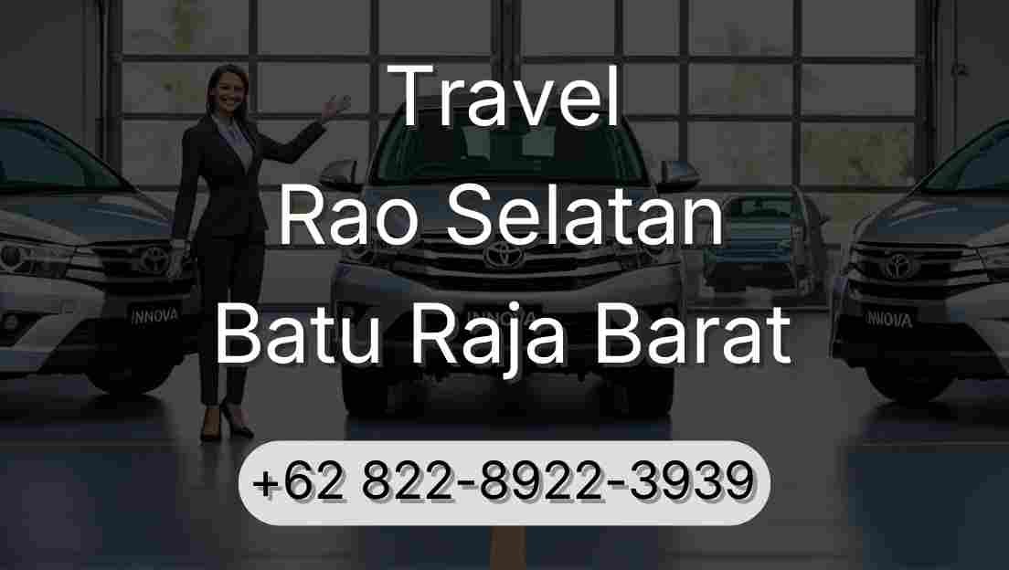 Travel Rao Selatan Batu Raja Barat