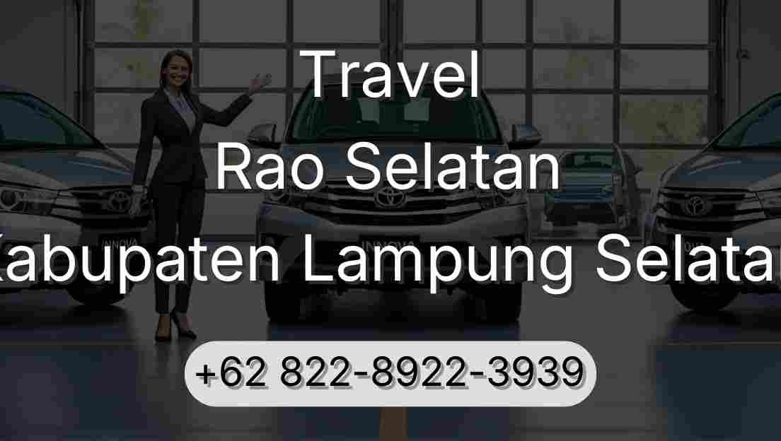 Travel Rao Selatan Kabupaten Lampung Selatan