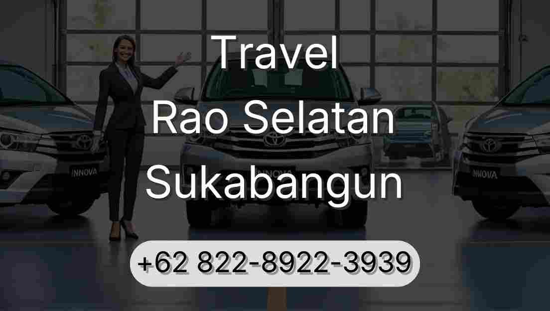 Travel Rao Selatan Sukabangun
