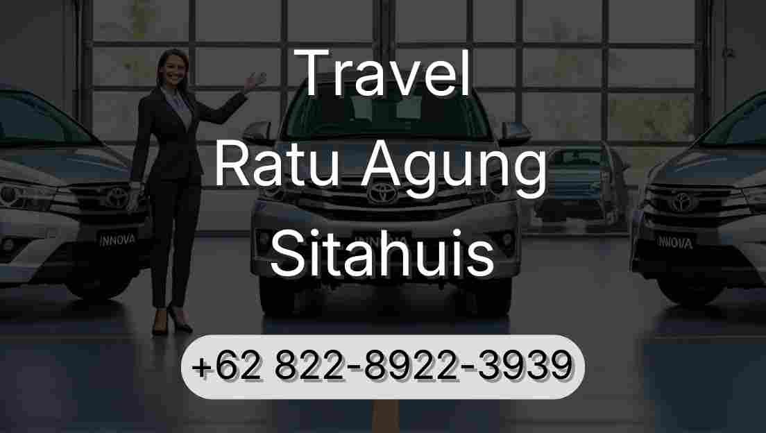 Travel Ratu Agung Sitahuis