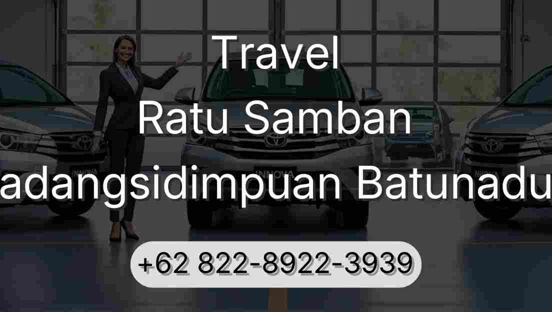Travel Ratu Samban Padangsidimpuan Batunadua