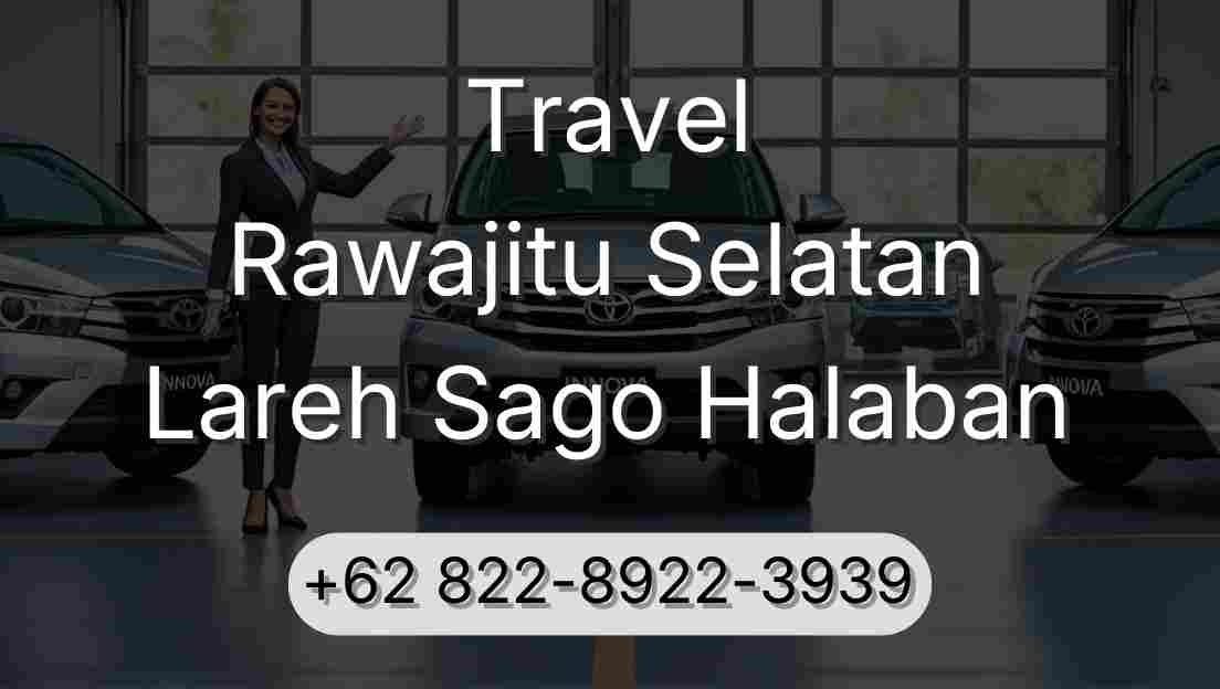 Travel Rawajitu Selatan Lareh Sago Halaban